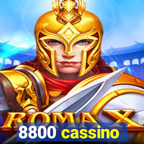 8800 cassino